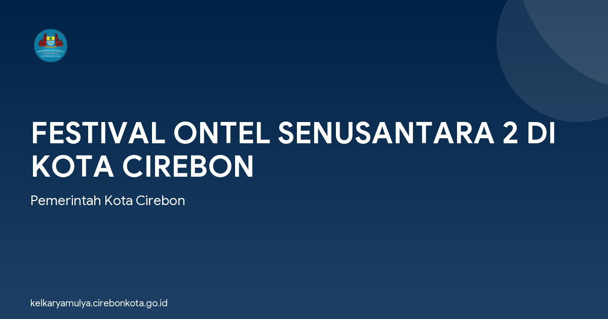 FESTIVAL ONTEL SENUSANTARA 2 DI KOTA CIREBON