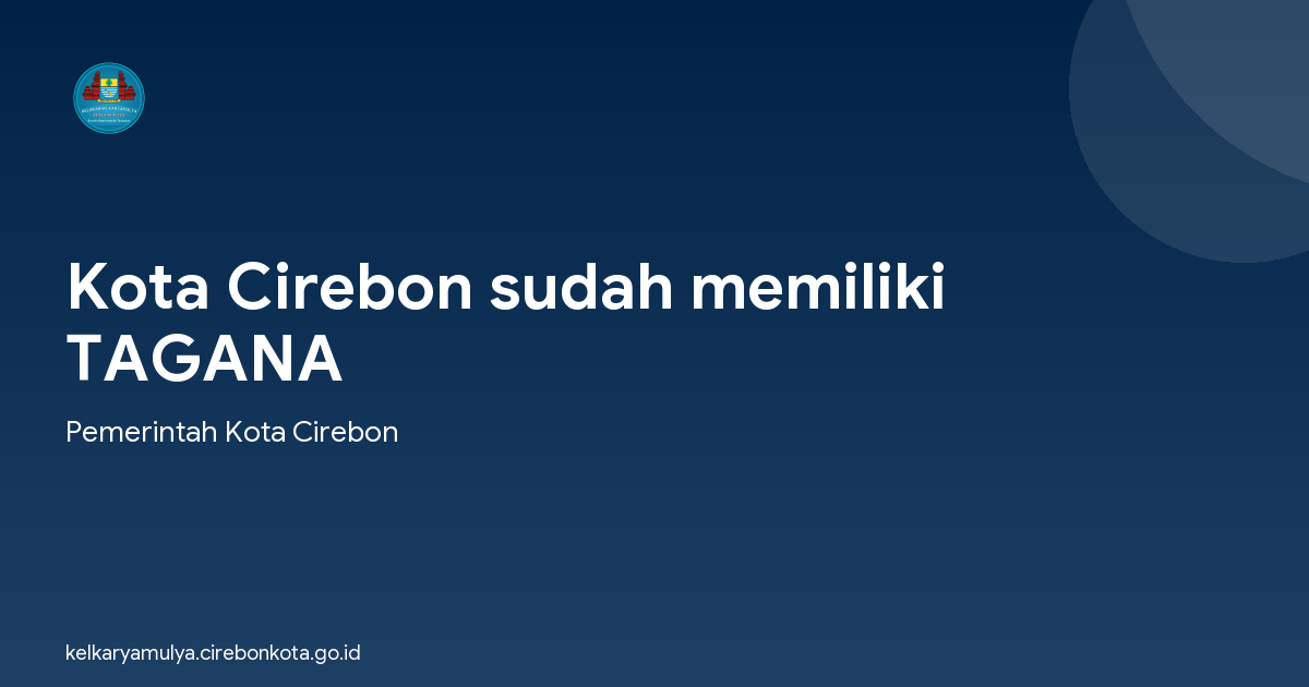 Kota Cirebon sudah memiliki TAGANA