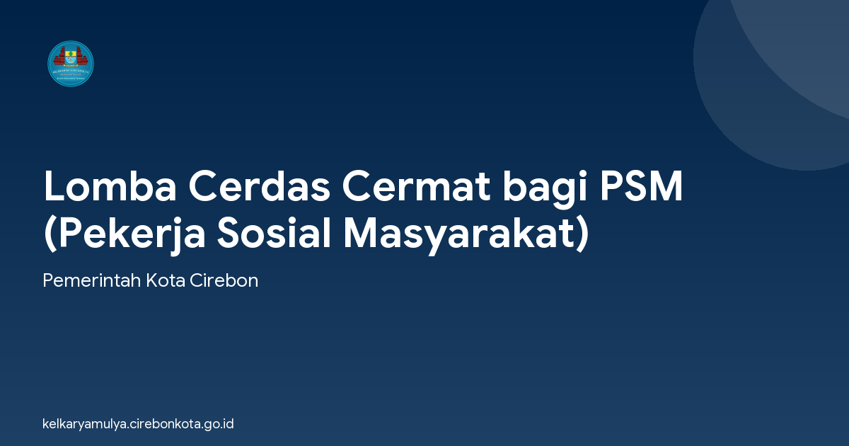 Lomba Cerdas Cermat bagi PSM (Pekerja Sosial Masyarakat)