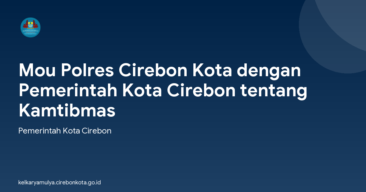 Mou Polres Cirebon Kota dengan Pemerintah Kota Cirebon tentang Kamtibmas