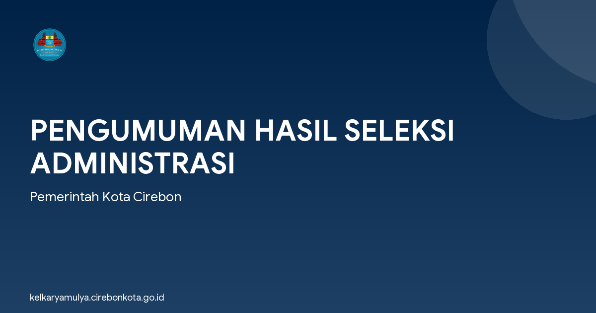 PENGUMUMAN HASIL SELEKSI ADMINISTRASI