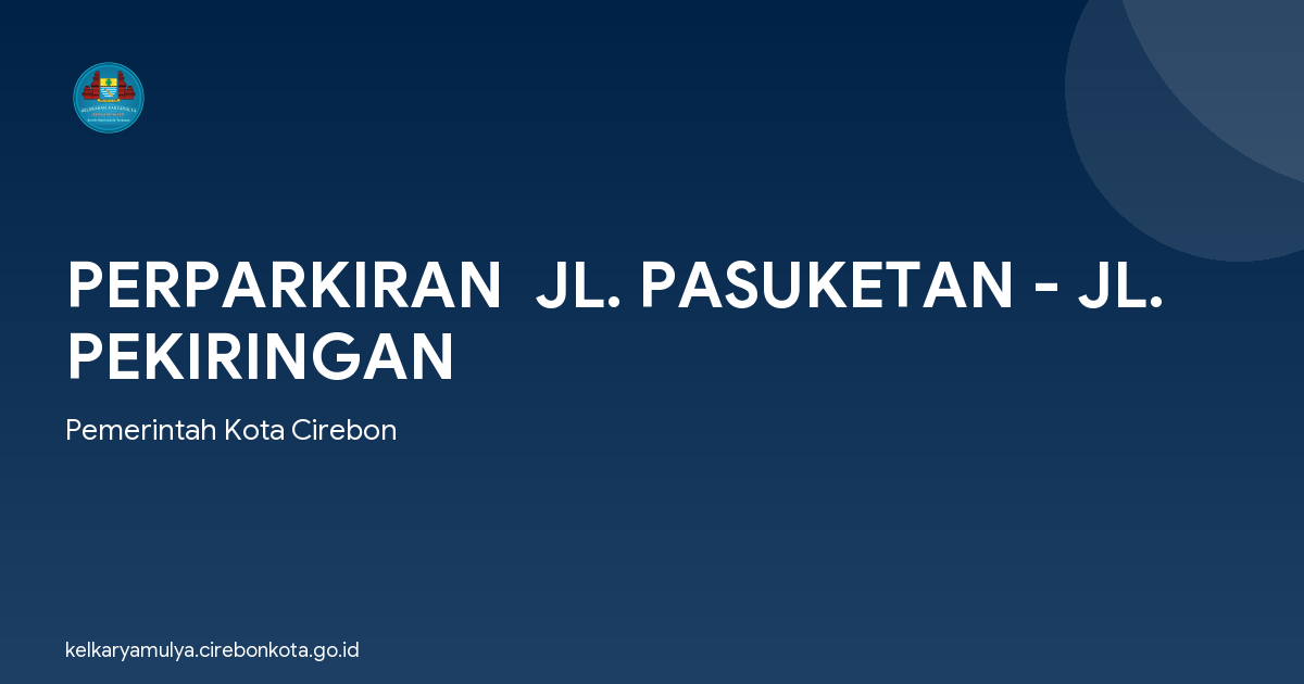 PERPARKIRAN  JL. PASUKETAN - JL. PEKIRINGAN