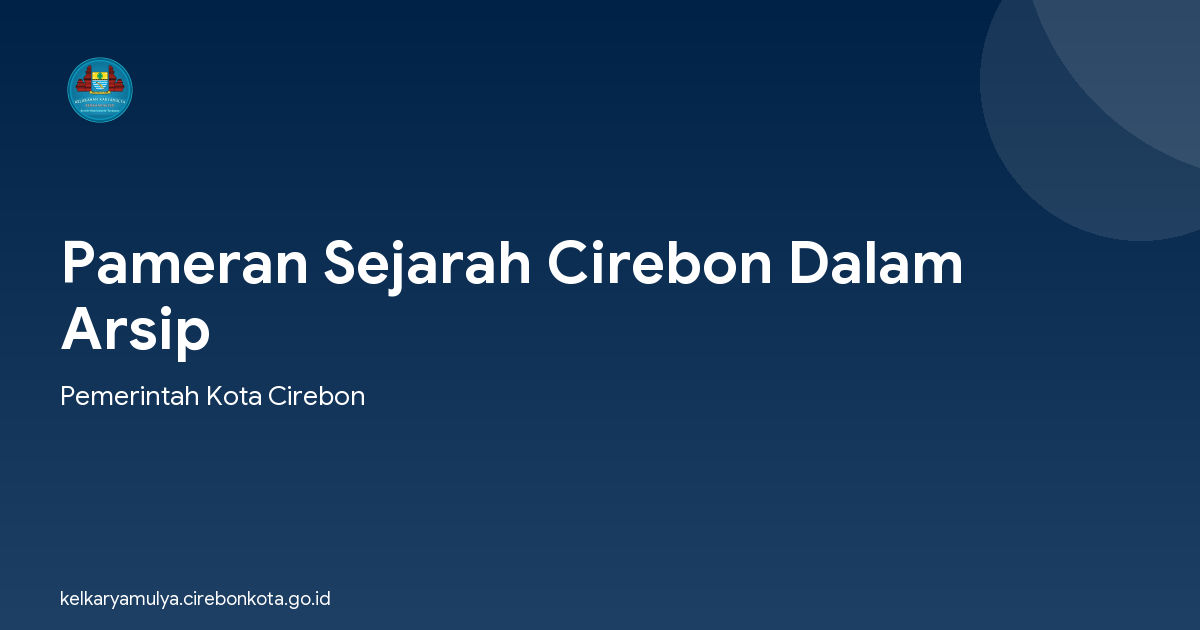 Pameran Sejarah Cirebon Dalam Arsip