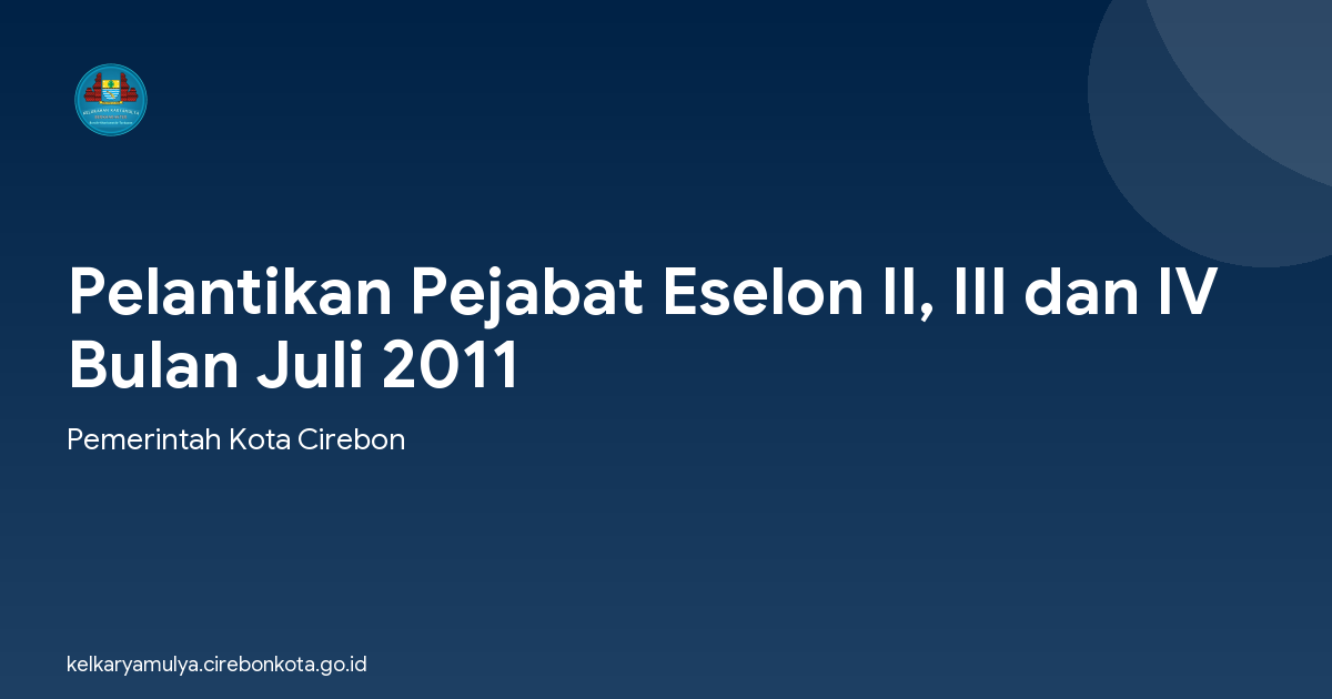 Pelantikan Pejabat Eselon II, III dan IV Bulan Juli 2011