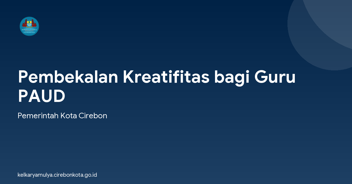 Pembekalan Kreatifitas bagi Guru PAUD