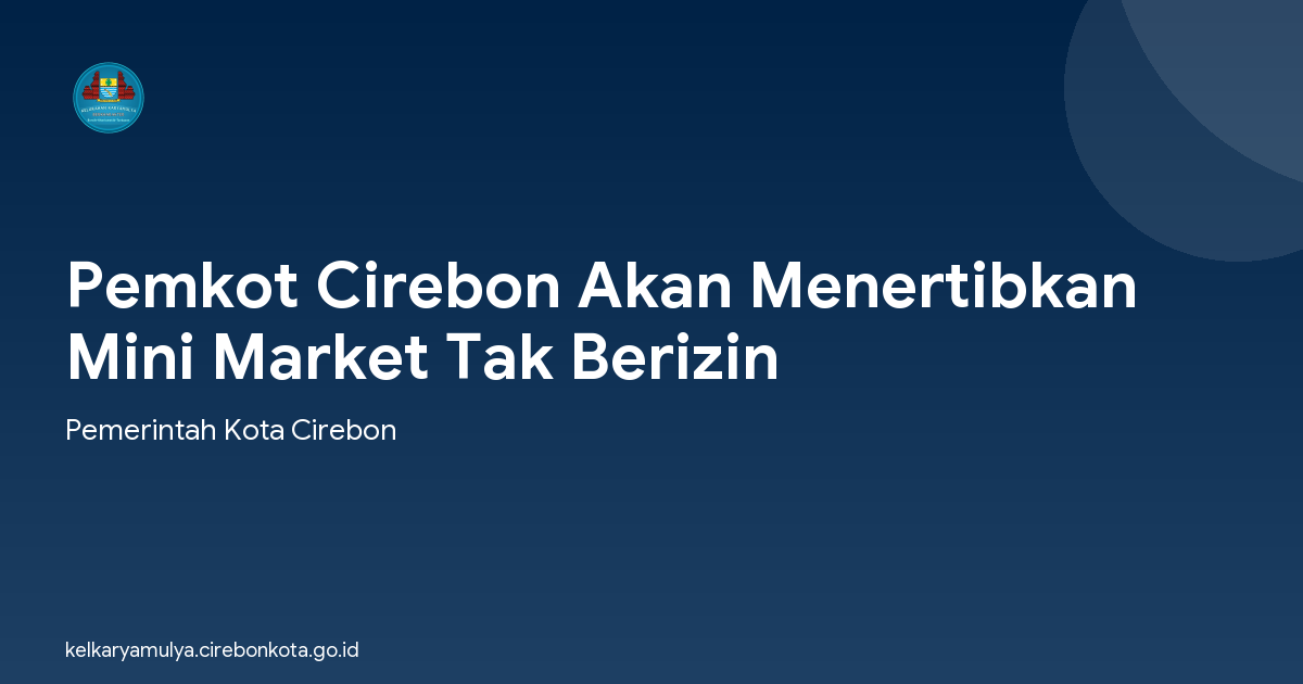Pemkot Cirebon Akan Menertibkan Mini Market Tak Berizin