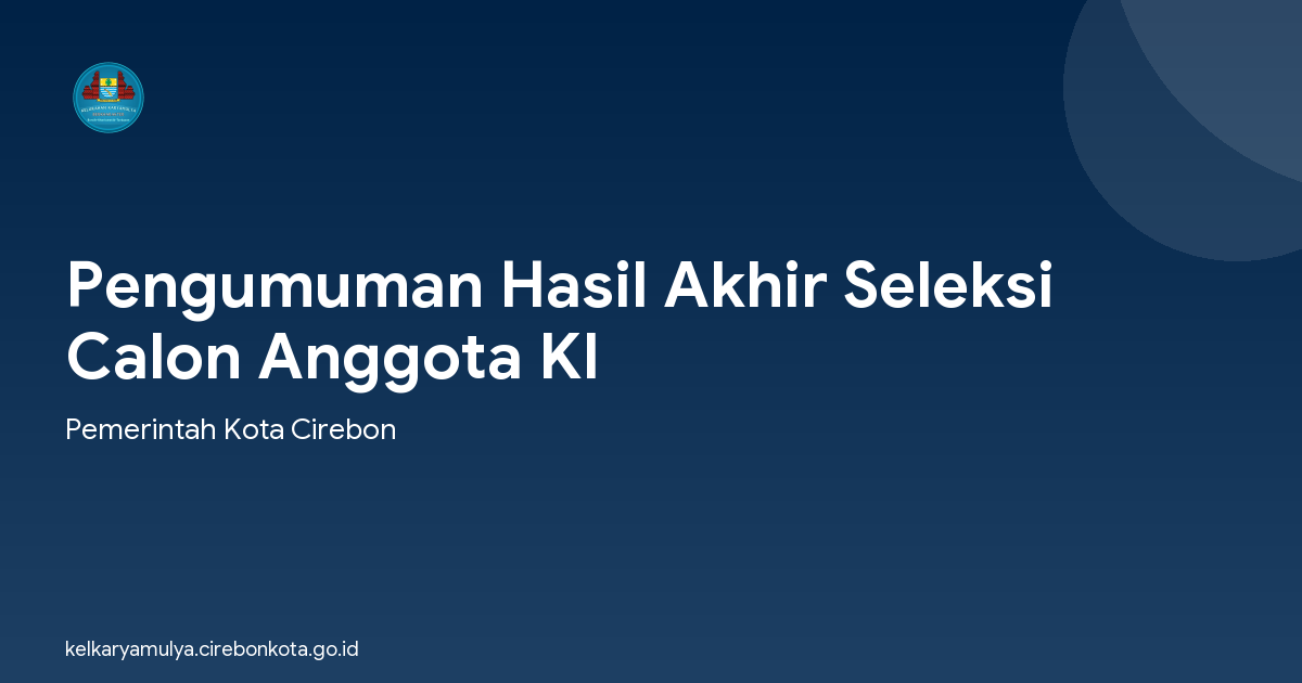 Pengumuman Hasil Akhir Seleksi Calon Anggota KI