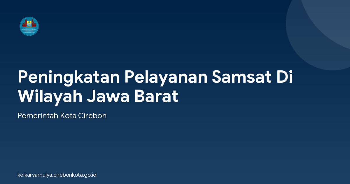Peningkatan Pelayanan Samsat Di Wilayah Jawa Barat
