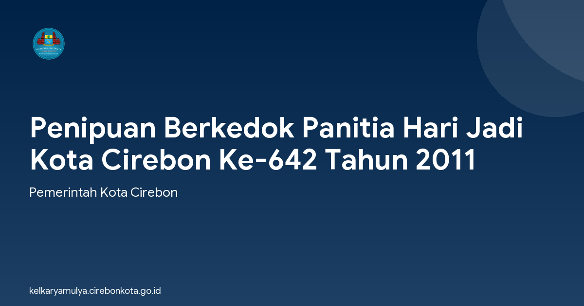Penipuan Berkedok Panitia Hari Jadi Kota Cirebon Ke-642 Tahun 2011