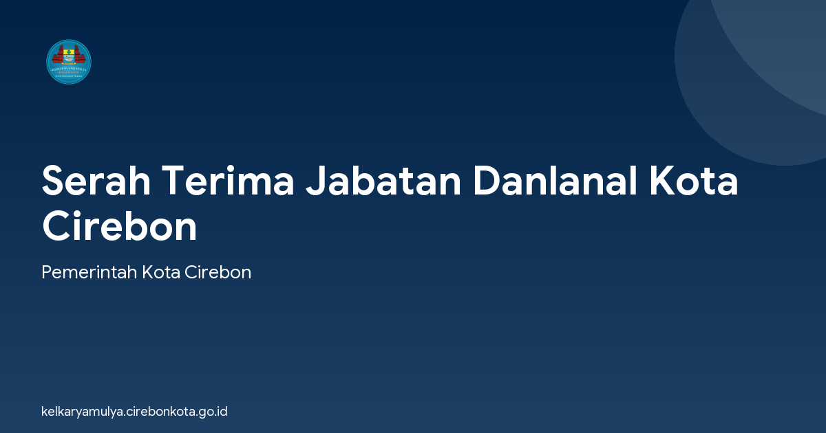 Serah Terima Jabatan Danlanal Kota Cirebon