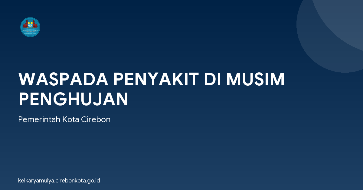 WASPADA PENYAKIT DI MUSIM PENGHUJAN
