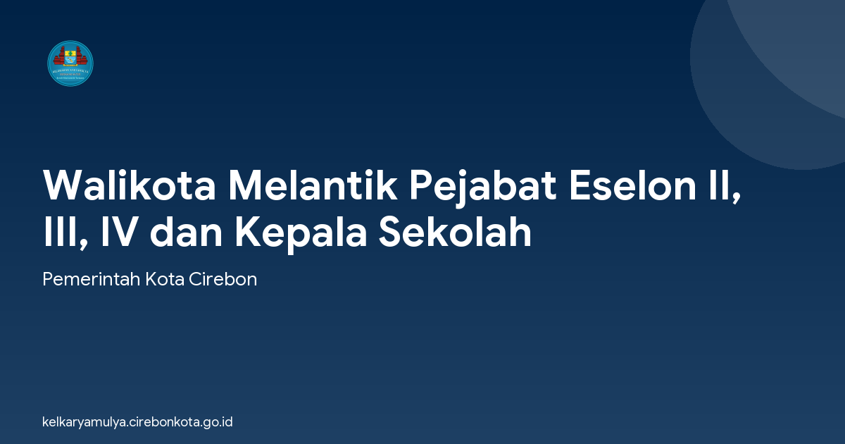 Walikota Melantik Pejabat Eselon II, III, IV dan Kepala Sekolah
